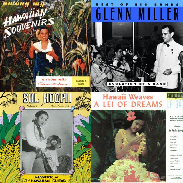 Collage of album covers featuring Glenn Miller, Sol Hoopii, Genoa Keawe, and Hawaiian music imagery.